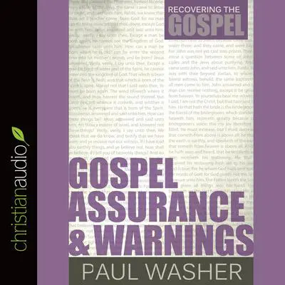 Gospel Assurance and Warnings Audibook, by Paul Washer