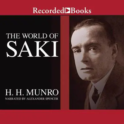 The World of Saki Audibook, by Hector Hugh Munro