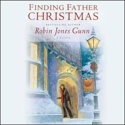 Finding Father Christmas: A Novella Audibook, by Robin Jones Gunn