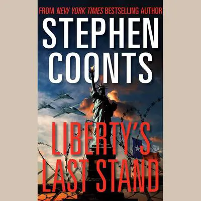 Liberty's Last Stand Audibook, by Stephen Coonts