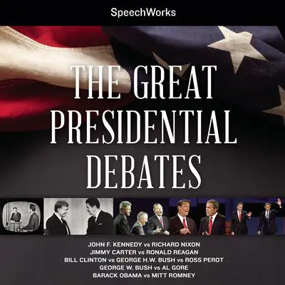 The Great Presidential Debates Audibook, by SpeechWorks