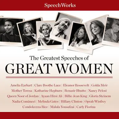 The Greatest Speeches of Great Women Audibook, by SpeechWorks