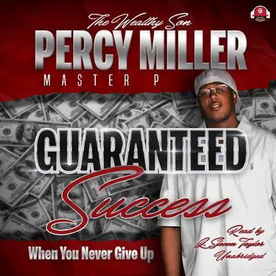 Guaranteed Success: When You Never Give Up Audibook, by Percy Miller