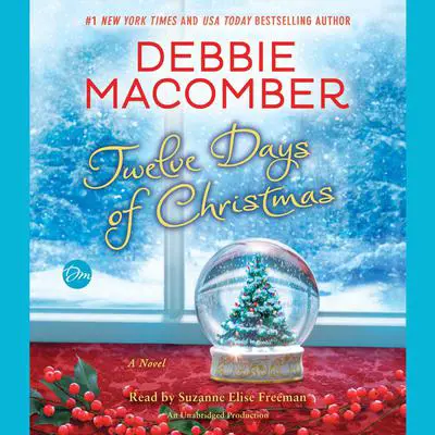 Twelve Days of Christmas: A Christmas Novel Audibook, by Debbie Macomber
