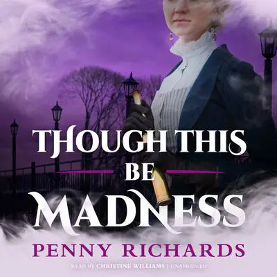 Though This Be Madness Audibook, by Penny Richards