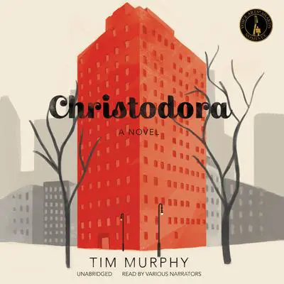 Christodora: A Novel Audibook, by Tim Murphy