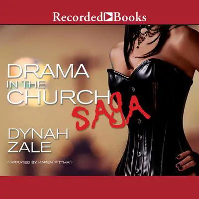 Drama in the Church Saga Audibook, by Dynah Zale