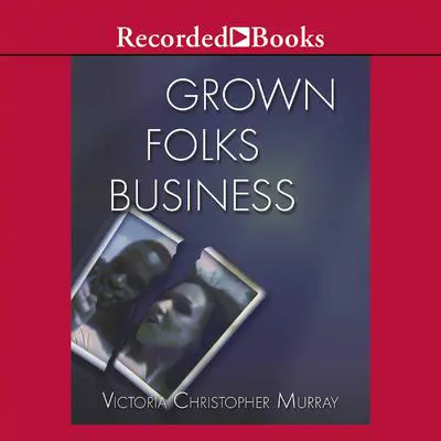 Grown Folks Business Audibook, by Victoria Christopher Murray