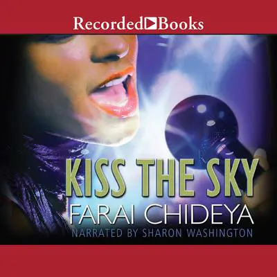 Kiss the Sky Audibook, by Farai Chideya