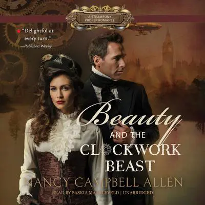 Beauty and the Clockwork Beast Audibook, by Nancy Campbell Allen