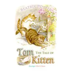 The Tale of Tom Kitten Audibook, by Beatrix Potter