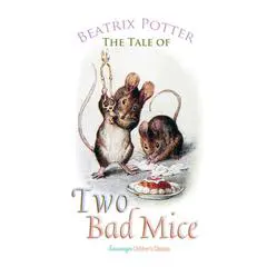 The Tale of Two Bad Mice Audibook, by Beatrix Potter