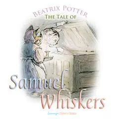 The Tale of Samuel Whiskers Audibook, by Beatrix Potter