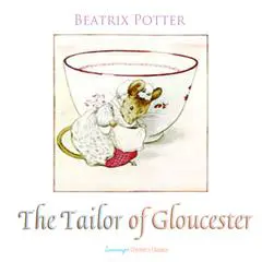 The Tailor of Gloucester Audibook, by Beatrix Potter