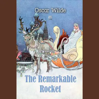 The Remarkable Rocket Audibook, by Oscar Wilde