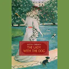 The Lady with the Dog Audibook, by Anton Chekhov