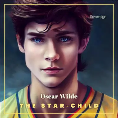 The Star-Child Audibook, by Oscar Wilde