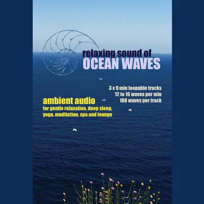 Relaxing Sound of Ocean Waves: Ambient Audio for Gentle Relaxation, Meditation, Deep Sleep, Yoga, Spa and Lounge Audibook, by Greg Cetus