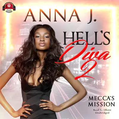 Hell’s Diva 2: Mecca’s Mission Audibook, by Anna J.