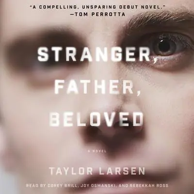 Stranger, Father, Beloved Audibook, by Taylor Larsen