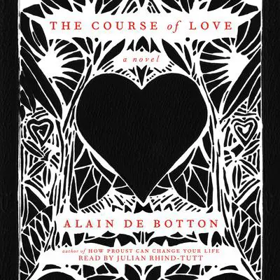 The Course of Love: A Novel Audibook, by Alain de Botton