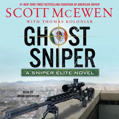 Ghost Sniper: A Sniper Elite Novel Audibook, by Scott McEwen