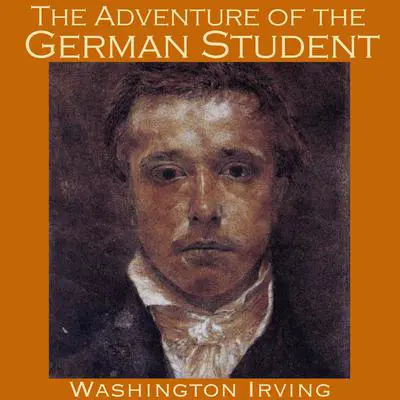 The Adventure of the German Student Audibook, by Washington Irving