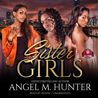 Sister Girls Audibook, by Angel M. Hunter