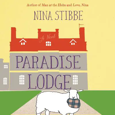 Paradise Lodge Audibook, by Nina Stibbe