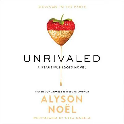 Unrivaled Audibook, by Alyson Noël