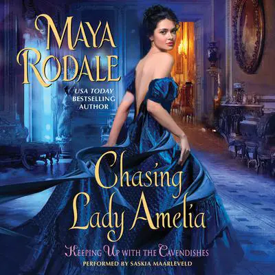 Chasing Lady Amelia: Keeping Up with the Cavendishes Audibook, by Maya Rodale
