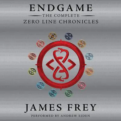 Endgame: The Complete Zero Line Chronicles Audibook, by James Frey