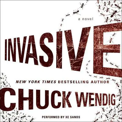 Invasive: A Novel Audibook, by Chuck Wendig