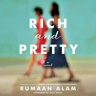 Rich and Pretty: A Novel Audibook, by Rumaan Alam
