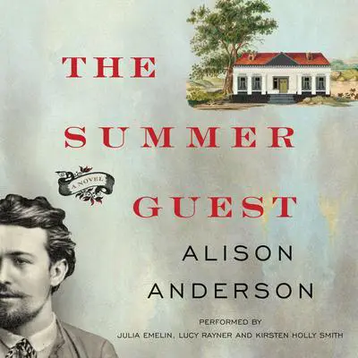 The Summer Guest: A Novel Audibook, by Alison Anderson