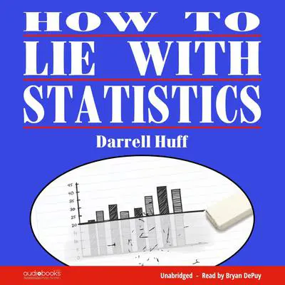 How to Lie with Statistics Audibook, by Darrell Huff