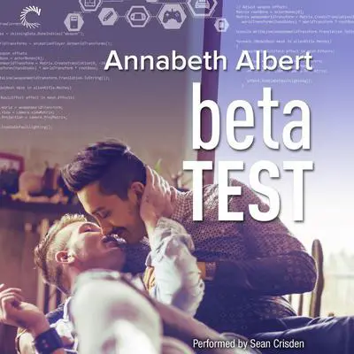 Beta Test Audibook, by Annabeth Albert