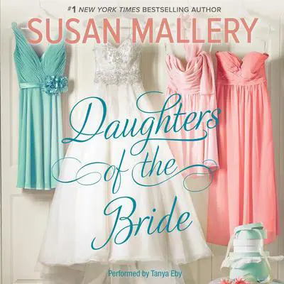 Daughters of the Bride Audibook, by Susan Mallery
