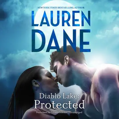 Diablo Lake: Protected Audibook, by Lauren Dane