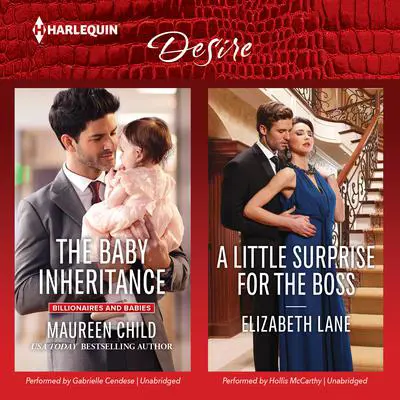 The Baby Inheritance & A Little Surprise for the Boss Audibook, by Maureen Child