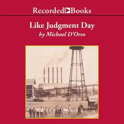 Like Judgment Day: The Ruin and Redemption of a Town Called Rosewood Audibook, by Michael D’Orso