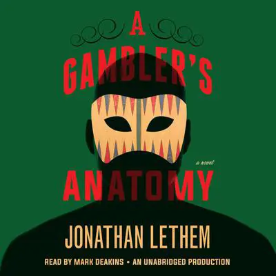 A Gambler's Anatomy: A Novel Audibook, by Jonathan Lethem