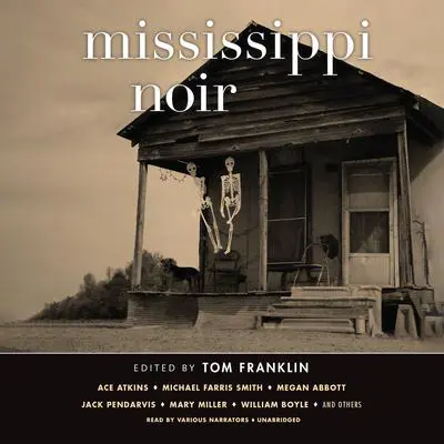 Mississippi Noir Audibook, by various authors