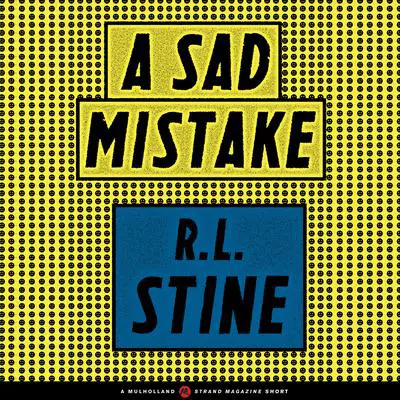 A Sad Mistake Audibook, by R. L. Stine