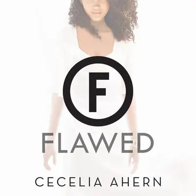 Flawed: A Novel Audibook, by Cecelia Ahern