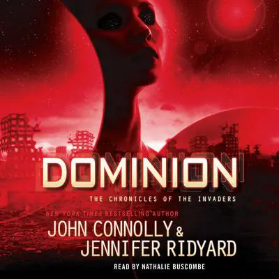 Dominion: The Chronicles of the Invaders Audibook, by John Connolly