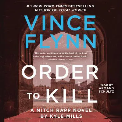 Order to Kill: A Novel Audibook, by Kyle Mills