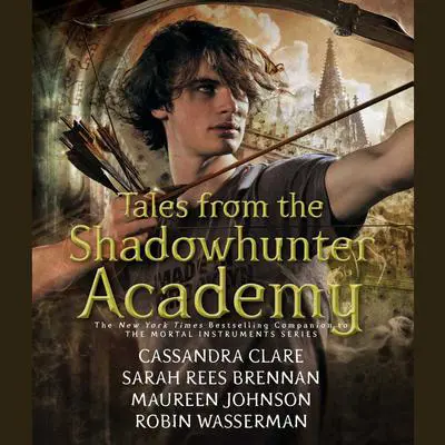 Tales from the Shadowhunter Academy Audibook, by Cassandra Clare