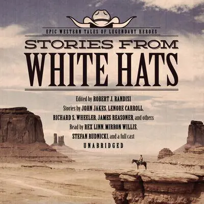 Stories from White Hats: Epic Western Tales of Legendary Heroes Audibook, by Robert J. Randisi