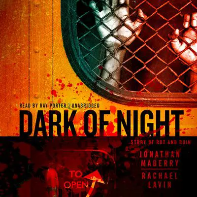 Dark of Night: A Story of Rot and Ruin Audibook, by Jonathan Maberry